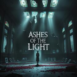 Ashes of The Light