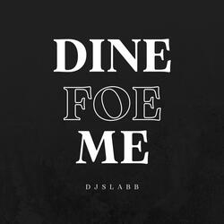 Dine Foe Me