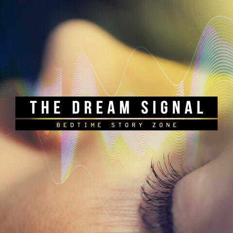 The Dream Signal