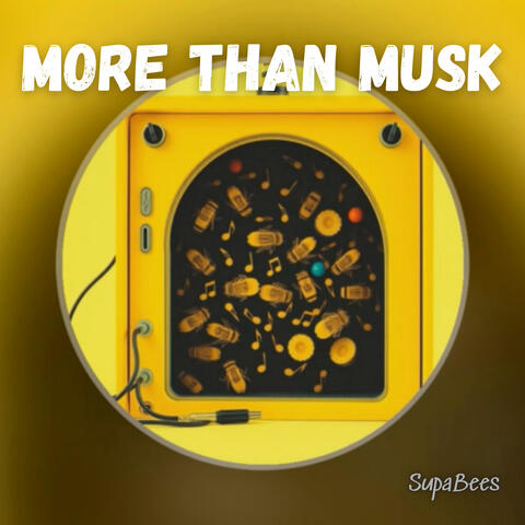 More Than Musk