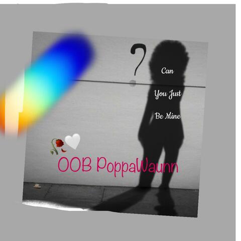 Can You Just Be Mine