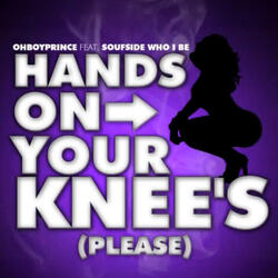 Hands on Your Knees (Please)