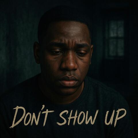 Don't Show Up