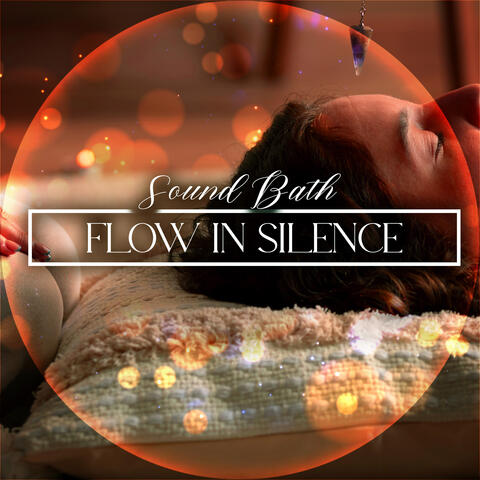 Flow in Silence