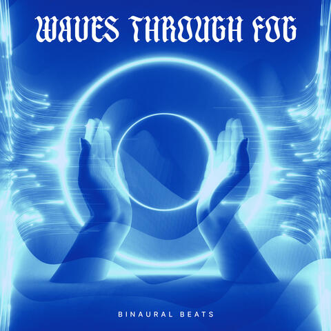 Waves Through Fog