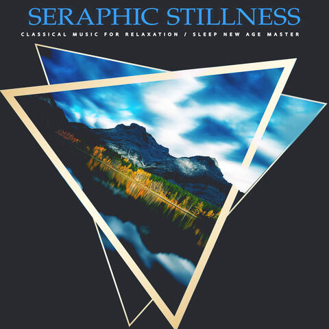 Seraphic Stillness