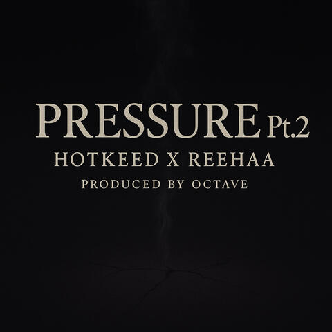Pressure, Pt.2