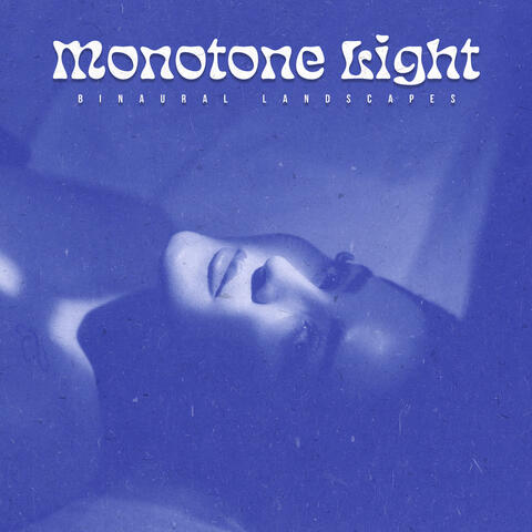 Monotone Light