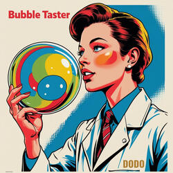 Bubble Taster