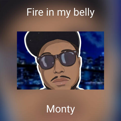 Fire in my belly