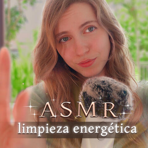 ASMR Limpieza Energética