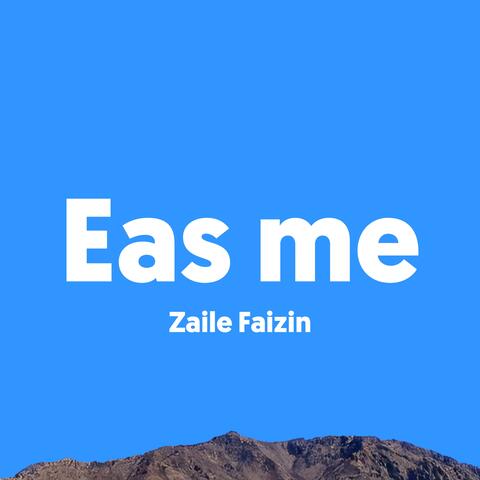 Eas me