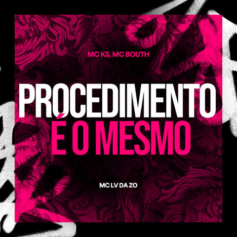Procedimento é o Mesmo