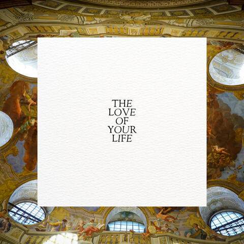 the love of your life