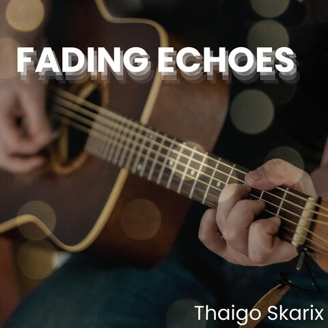 Fading Echoes