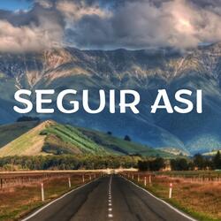 Seguir asi