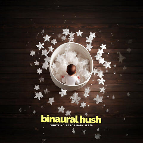 Binaural Hush