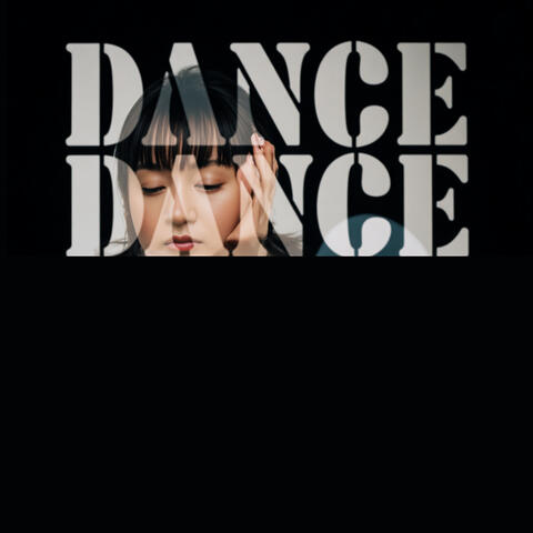 DANCE DANCE DANCE