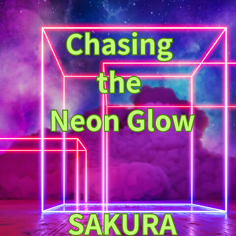 Chasing  the  Neon Glow