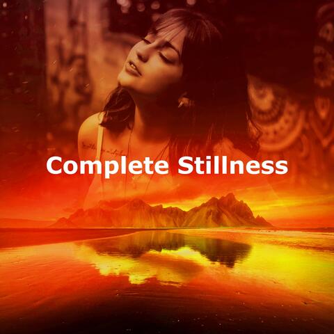 Complete Stillness