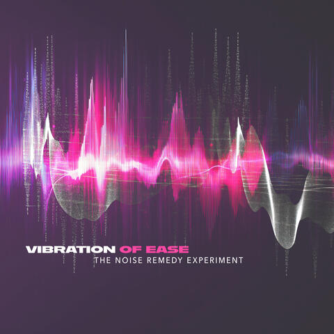 Vibration of Ease