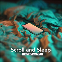 Scroll and Sleep