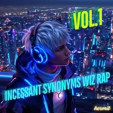 INCESSANT SYNONYMS wiz RAP, Vol.1