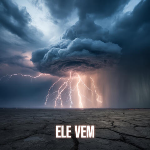 Ele Vem