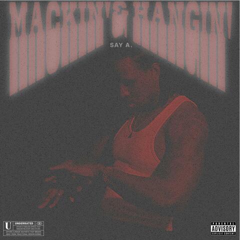 Mackin' & Hangin'