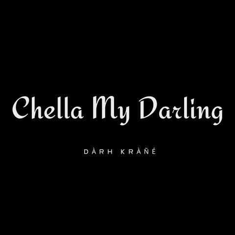 Chella My Darling