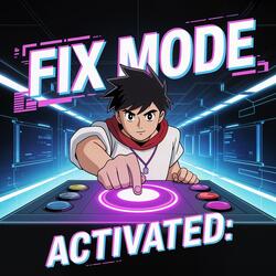 Fix Mode Activated