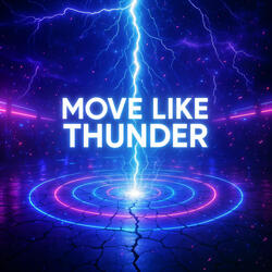 Move Like Thunder