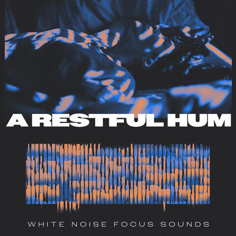 A Restful Hum
