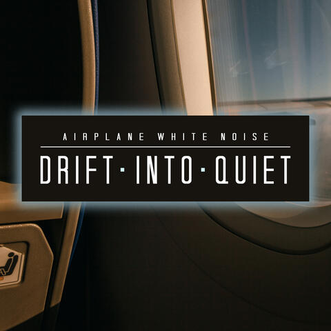Drift Into Quiet