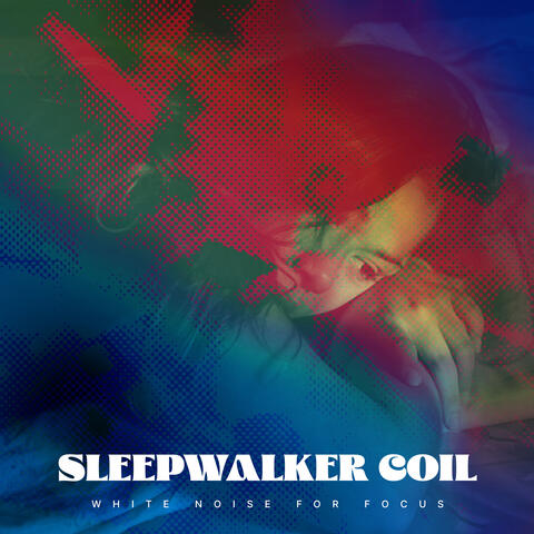 Sleepwalker Coil