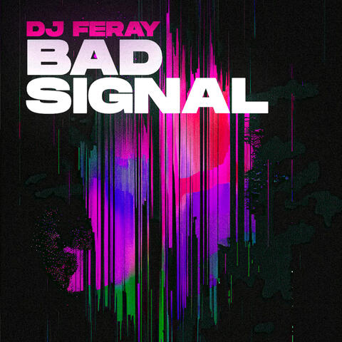 Bad Signal