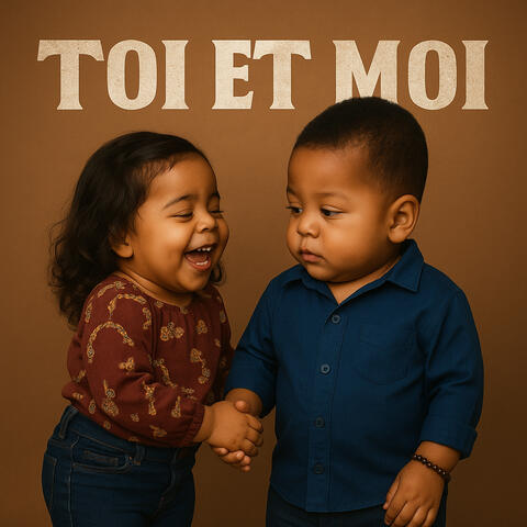 Toi et Moi