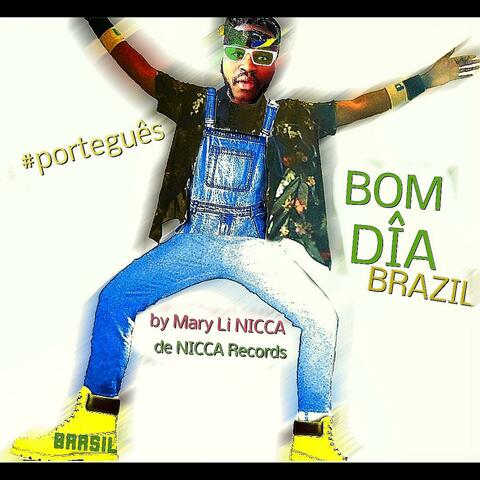 Bom Dîa Brazil