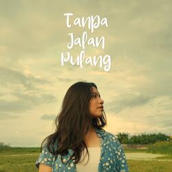 Tanpa Jalan Pulang