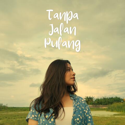 Tanpa Jalan Pulang