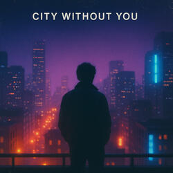 City Without You
