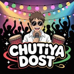 Chutiya Dost