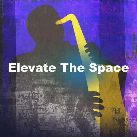 Elevate The Space