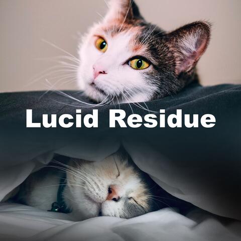 Lucid Residue