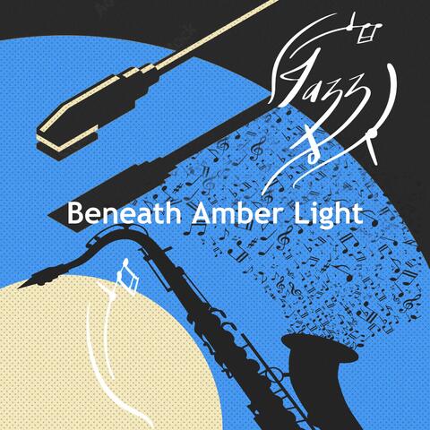 Beneath Amber Light