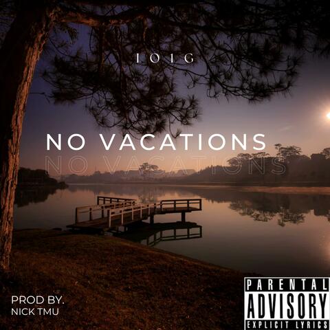 No Vacations