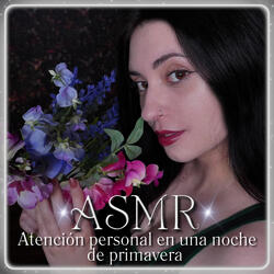 ASMR Atención personal en una noche de primavera