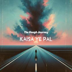 Kaisa Ye Pal
