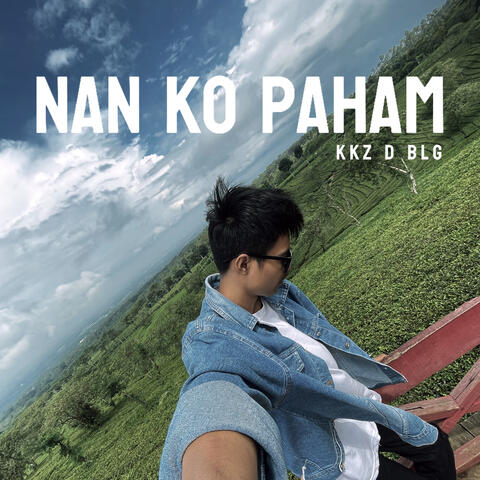 Nan Ko Paham