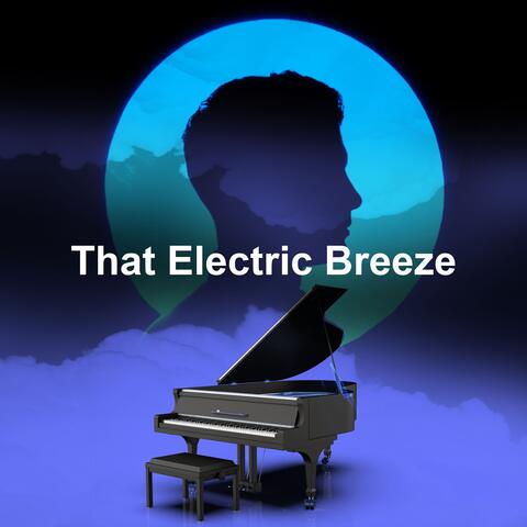 That Electric Breeze